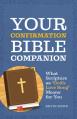  Your Confirmation Bible Companion: What Scripture as God's Love Song Means for You 