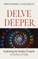  Delve Deeper: Exploring the Sunday Gospels in the Year of Luke 