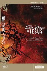  The Last Days of Jesus Participant\'s Guide 
