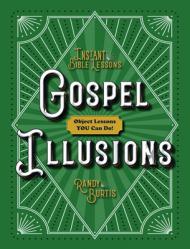  Kidz: Gospel Illusions: Object Lessons You Can Do! 