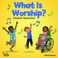  What Is Worship? 