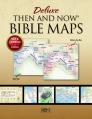  Deluxe Then and Now Bible Maps: New and Expanded Edition 