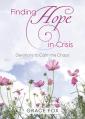  Finding Hope in Crisis: Devotions to Calm the Chaos 