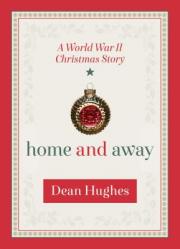  Home and Away: A World War II Christmas Story 