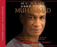  My Name Used to Be Muhammad: The True Story of a Muslim Who Became a Christian 