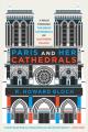  Paris and Her Cathedrals 