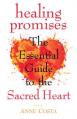  Healing Promises: The Essential Guide to the Sacred Heart 