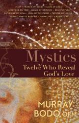  Mystics: Twelve Who Reveal God\'s Love 
