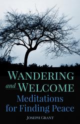  Wandering and Welcome: Meditations for Finding Peace 