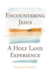  Encountering Jesus: A Holy Land Experience 