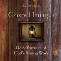  Gospel Images: Daily Portraits of God's Saving Work 