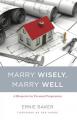  Marry Wisely, Marry Well: A Blueprint for Personal Preparation 