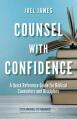  Counsel with Confidence: A Quick Reference Guide for Biblical Counselors and Disciplers 