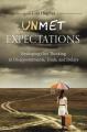  Unmet Expectations: Reshaping Our Thinking in Disappointments, Trials, and Delays 