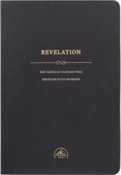  NASB Scripture Study Notebook: Revelation 