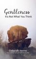  Gentleness: It's Not What You Think 