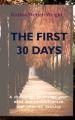  The First 30 Days: A Challenge to Change Your Mind and Revolutionize Your Eternal Destiny 