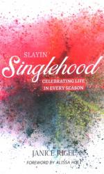  Slayin\' Singlehood: Celebrating Life in Every Season 