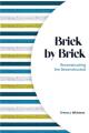  Brick by Brick: Reconstructing the Deconstructed 