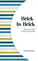  Brick by Brick: Reconstructing the Deconstructed 