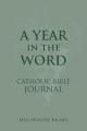 A Year in the Word Catholic Bible Journal 