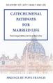  Catechumenal Pathways for Married Life 