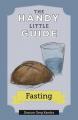  The Handy Little Guide to Fasting 