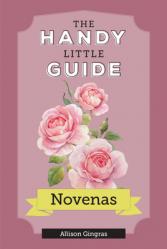  The Handy Little Guide to Novenas 