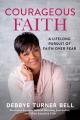  Courageous Faith: A Lifelong Pursuit of Faith Over Fear 