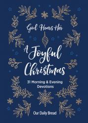  God Hears Her, a Joyful Christmas: 31 Morning and Evening Devotions (a Daily Advent Devotional for Women with 2 Readings Per Day) 