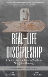  Real-Life Discipleship: The Ordinary Man\'s Guide to Disciple-Making 
