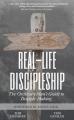  Real-Life Discipleship: The Ordinary Man's Guide to Disciple-Making 