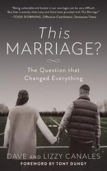  This Marriage?: The Question That Changed Everything 