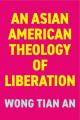  An Asian American Theology of Liberation 