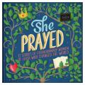  She Prayed: 12 Stories of Extraordinary Women of Faith Who Changed the World 