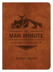  The Man Minute: 60 Seconds Can Change Your Life 