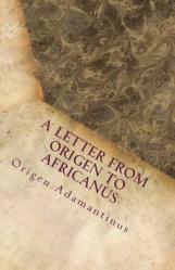  A Letter from Origen to Africanus 