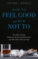  How to Feel Good and How Not to: The Ethics of Using Marijuana, Alcohol, Antidepressants, and Other Mood-Altering Drugs 