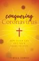  Conquering Coronavirus: How Faith Can Put Your Fears to Rest 