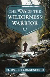  The Way of the Wilderness Warrior 