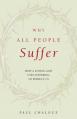  Why All People Suffer: How a Loving God Uses Suffering to Perfect Us 