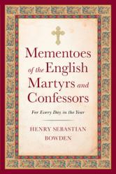  Mementoes of the English Martyrs: For Every Day of the Year 
