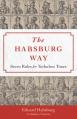  The Habsburg Way: Seven Rules for Turbulent Times 
