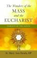  The Wonders of the Mass and the Eucharist: Insights of the Saints 