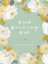  Good Morning God Prayer Journal 