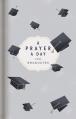  A Prayer a Day for Graduates 