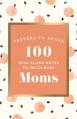  Prayers to Share: 100 Pass-Along Notes to Encourage Moms 