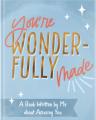  You're Wonderfully Made: A Book Written by Me about Amazing You 