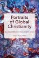  Portraits of Global Christianity: Research and Reflections in Honor of Todd M. Johnson 