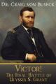  Victor!: The Final Battle of Ulysses S. Grant 